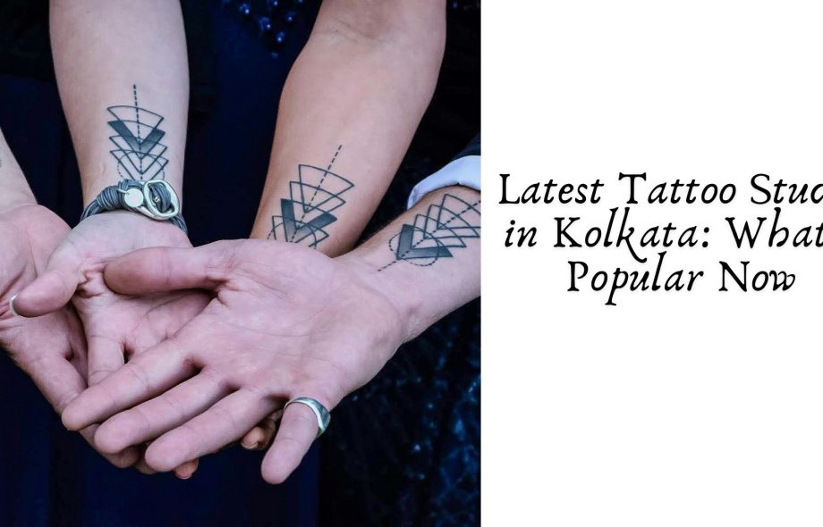 Latest Tattoo Studio in Kolkata What’s Popular Now