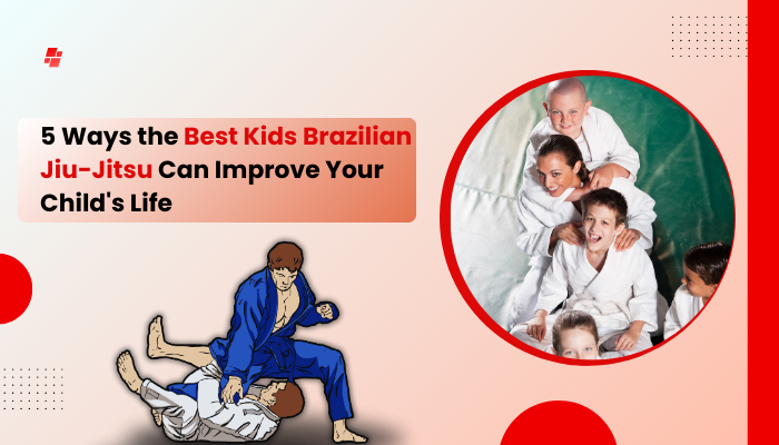 best kids brazilian jiu jitsu