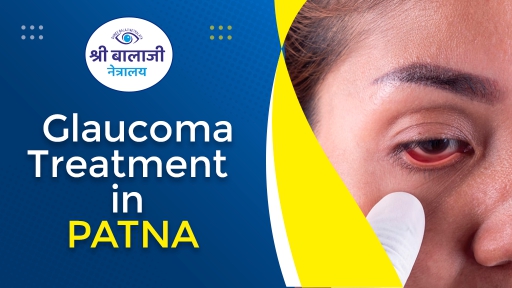 Glaucoma Treatment in Patna Five Things to Do