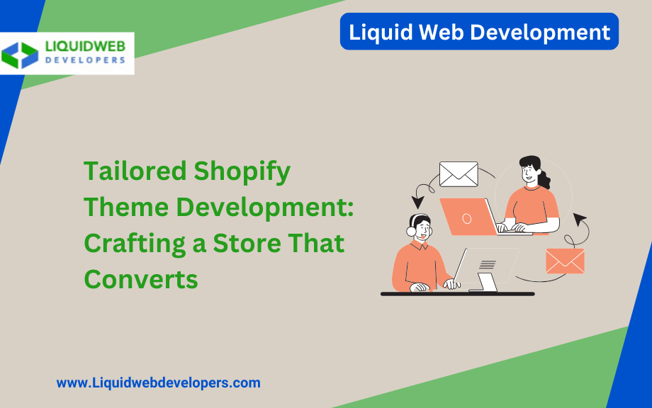 Tailored Shopify Theme Development Crafting a Store That Converts