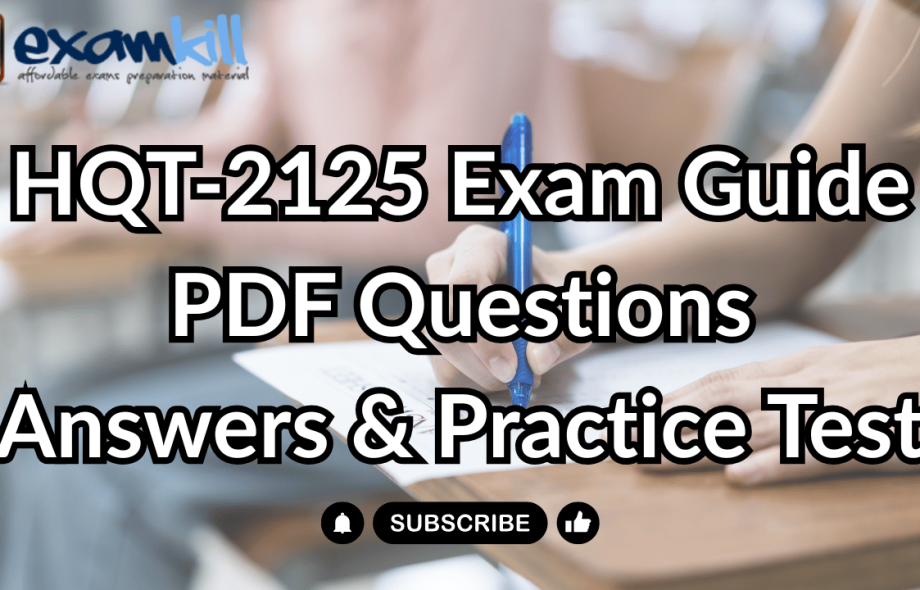 Download HQT-2125 practice test and study guide from ExamKill